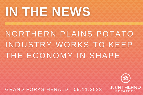 Northern Plains potato industry works to keep the economy in shape